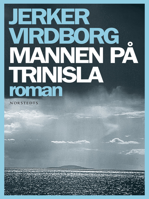 Titeldetaljer för Mannen på Trinisla av Jerker Virdborg - Tillgänglig